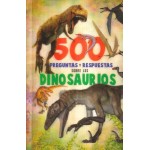 500 Preguntas Y Respuestas: Dinosaurios