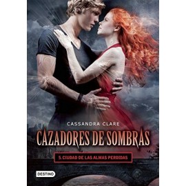 Cazadores De Sombras 5. Ciudad De Las Almas Perdidas 