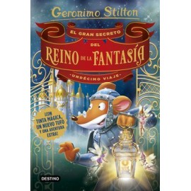 Destino Gran Secreto Del Reino De La Fantasia: Undecimo Viaje Stilton, Geronimo