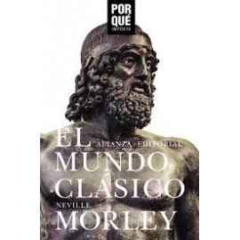 Alianza Por Que Importa: El Mundo Clasico Morley, Neville