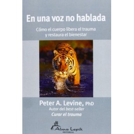 Alma Lepik En Una Voz No Hablada Peter Levine