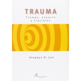 Alma Lepik Trauma: Tiempo, Espacio Y Fractales Anngwyn St. Just