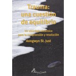 Alma Lepik Trauma: Una Cuestion De Equilibrio Anngwyn St. Just