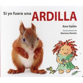 Almadraba Si Yo Fuera Una Ardilla Galan, Ana