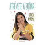 Altea Atrevete A Soñar Ignacia Antonia