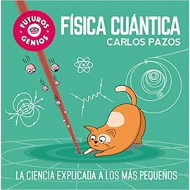 Beascoa Futuros Genios: Fisica Cuantica Pazos, Carlos