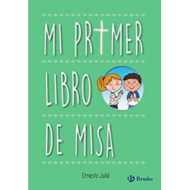 Bruno Mi Primer Libro De Misa Julia, Ernesto