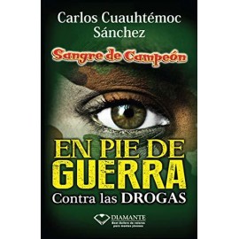 Diamante En Pie De Guerra Sangre De Campeon Cuauhtemoc Sanchez