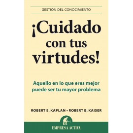 Empresa Activa Cuidado Con Tus Virtudes Kaplan, Robert E