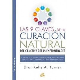 Gaia 9 Claves De La Curacion Natural Del Cancer Y Otras Enfermedades Turner, Kelly