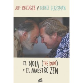 Gaia Nota The Dude Y El Maestro Zen Jeff Bridges Glassman Bernie