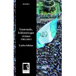 Grafia Guatemala La Historia Que Vivimos 1985-2015 Sabino, Carlos