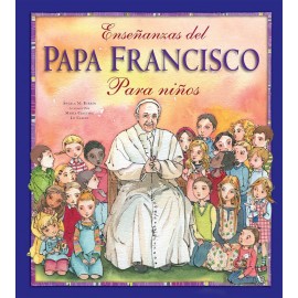 Enseñanzas Del Papa Francisco Para Niños 