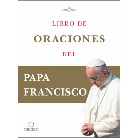 Origen Libro De Oraciones Del Papa Francisco