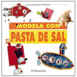 Parramon Modela Con Pasta De Sal Manualidades Divertidas