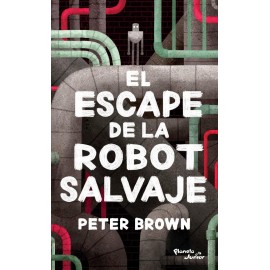 Planeta Junior Escape De La Robot Salvaje Brown, Peter