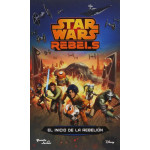 Star Wars Rebels. El Inicio De De La Rebelión 