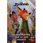 Planeta Zootopia. Donde Puedes Ser Lo Que Desees Disney