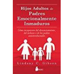 Sirio Hijos Adultos De Padres Emocionalmente Inmaduros Gibson,lindsay