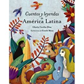 Anaya Cuentos Y Leyendas De America Latina Diaz,gloria Cecilia